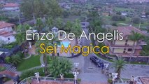 Enzo De Angelis - Sei Magica  -