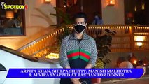 Arpita Khan, Shilpa Shetty, Manish Malhotra & Alvira snapped at Bastian for Dinner | SpotboyE