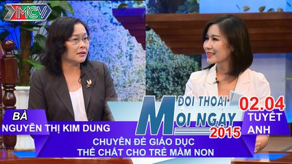 Giáo dục thể chất trẻ mầm non - Bà Nguyễn Thị Kim Dung | ĐTMN 020415