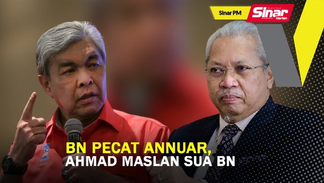 SINAR PM: BN pecat Annuar, Ahmad Maslan SUA BN
