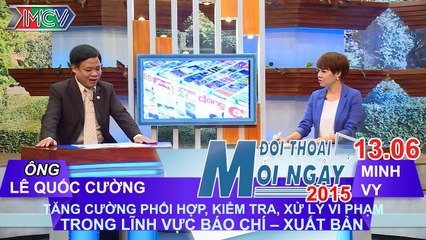 Xử lý vi phạm trong báo chí xuất bản - Ông Lê Quốc Cường | ĐTMN 130615