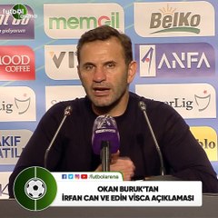 Okan Buruk'tan İrfan Can Kahveci ve Visca açıklaması