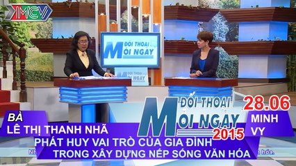 Vai trò của gia đình trong XD nếp sống văn hóa - Bà Lê Thị Thanh Nhã | ĐTMN 280615