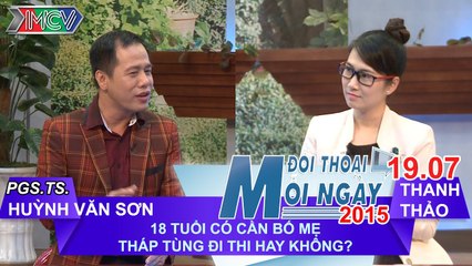 18 tuổi có nên tháp tùng con đi thi đại học - Huỳnh Văn Sơn | ĐTMN 190715