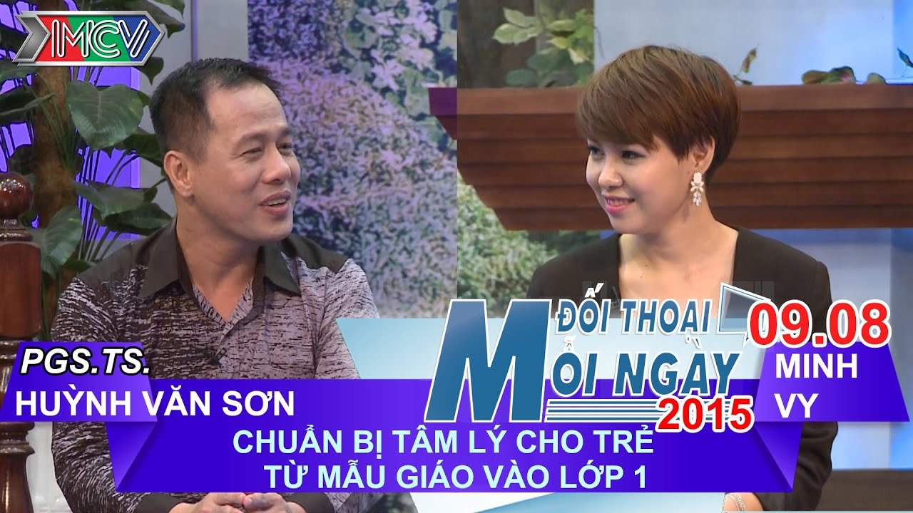 Chuẩn bị tâm lý cho trẻ vào lớp 1 - PGS. TS. Huỳnh Văn Sơn | ĐTMN 090815