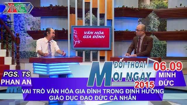 VH gia đình trong việc giáo dục đạo đức cá nhân - PGS.TS Phan An | ĐTMN 060915