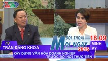 Xây dựng văn hóa doanh nghiệp - TS. Trần Đăng Khoa | ĐTMN 180915