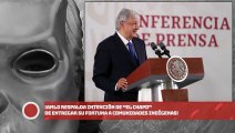 ¡AMLO respalda intención del Chapo de entregar su fortuna a comunidades indígenas!