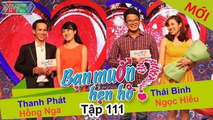Bạn muốn hẹn hò tập 111 | Cặp đôi chưa gặp đã hẹn nhau đi Cần Giờ chơi khỏi cần bấm nút hẹn hò