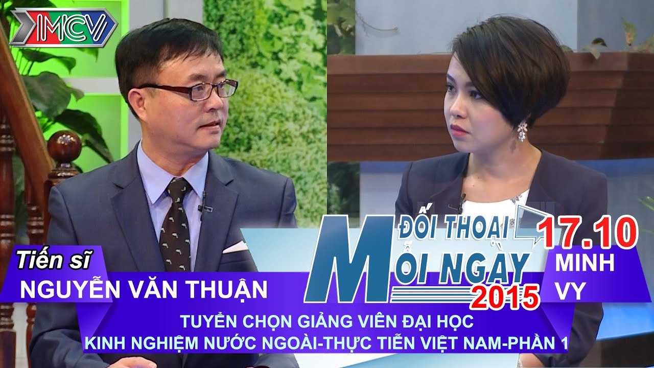 Tuyển Giảng viên Đại học P.1 - TS. Nguyễn Văn Thuận | ĐTMN 171015