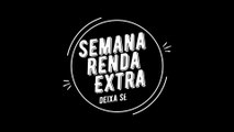 SEMANA RENDA EXTRA - ENTRADAS REALIZADAS NESTA SEMANA ( 07/12 ATE 11/12). Gainnnn