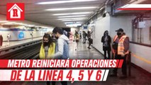 Metro reiniciará servicio en líneas 4, 5 y 6 en las próximas 48 horas