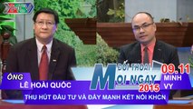 Thu hút đầu tư trong hoạt động công nghệ - Lê Hoài Quốc | ĐTMN 091115