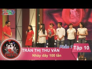 Thử thách nhảy dây 100 lần | GĐ Chị Trần Thị Thu Vân | GĐTT 10 | 22/11/2015