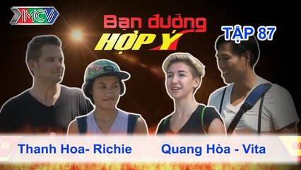 Thanh Hoa, Richie vs. Quang Hòa, Vita | BẠN ĐƯỜNG HỢP Ý | Tập 87 | 300814