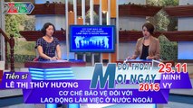 Cơ chế bảo vệ người lao động làm việc ở nước ngoài - TS. Lê Thị Thúy Hương | ĐTMN 251115