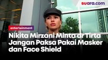 Nikita Mirzani Minta dr Tirta Jangan Paksa Pakai Masker dan Face Shield