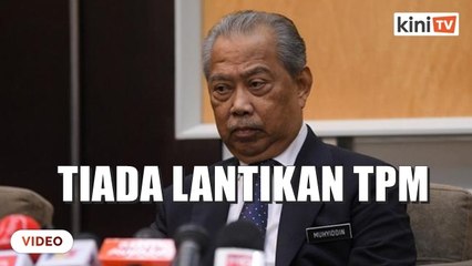 Pejabat PM nafi Muhyiddin jalani rawatan kanser, lantik TPM