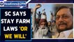 SC SLAMS Centre: Stay farm laws or we will do it | Oneindia News