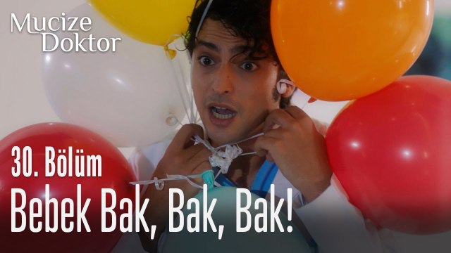 Bebek bak, bak, bak! - Mucize Doktor 30. Bölüm