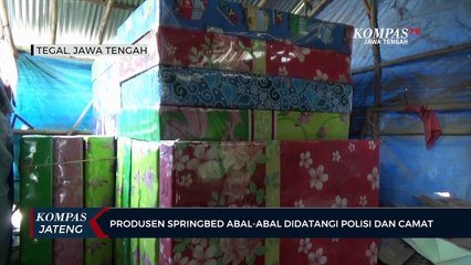 Produsen Springbed Abal-Abal Didatangi Polisi Dan Camat