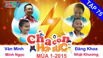 CHA CON HỢP SỨC | Tập 75 FULL | Những giọt nước mắt của người đàn ông nhí | 121215