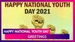 National Youth Day 2021 Messages: WhatsApp Greetings and Facebook Quotes to Share on Yuva Diwas