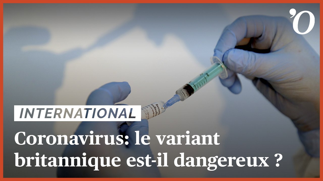 Covid-19: origine, vaccination, dangerosité... le variant britannique passé au crible