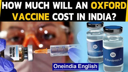 Tải video: Covid-19: Will the Oxford vaccine 'Covidshield' be affordable for people in India?|Oneindia News