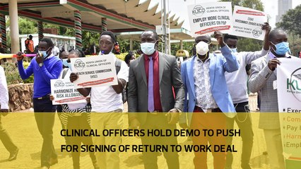 Clinical officers hold demo to push for signing of return-to-work deal