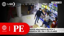 Delincuentes asaltaron botica y se llevaron ganancias y celulares de clientes | Primera Edición