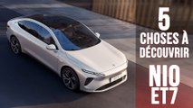 Nio ET7, 5 choses à savoir sur une berline chinoise 100% électrique