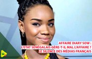 Affaire Diary Sow : L’Etat sénégalais gère-t-il mal l’affaire ? Le silence des médias français