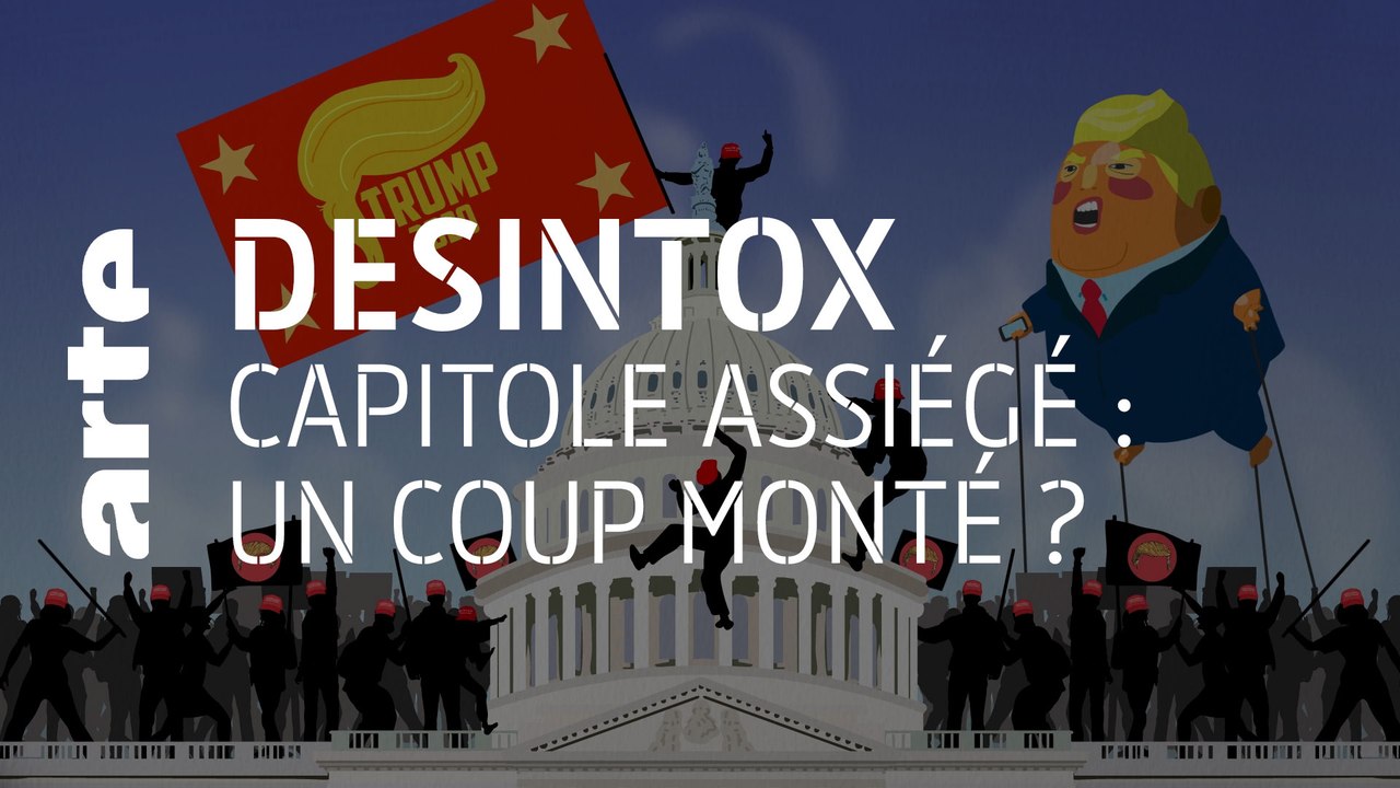 Capitole assiégé : un coup monté ? | 11/01/2021 | Désintox | ARTE