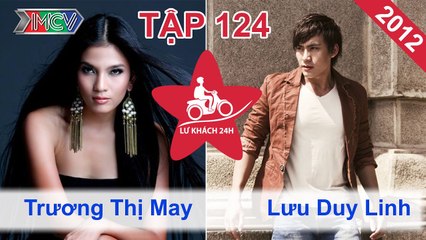 Lữ Khách 24h Tập 124 FULL | Đồng Nai thử thách Trương Thị May và Lưu Duy Linh tìm nhà ngủ trong đêm