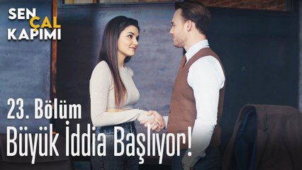 Büyük iddia başlıyor! - Sen Çal Kapımı 23. Bölüm