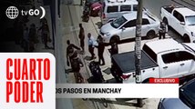 Malos pasos en Manchay | Cuarto Poder