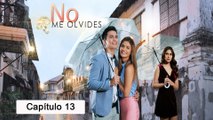 No Me Olvides - Episodio 13