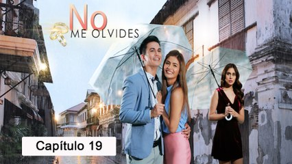 No Me olvides - Episodio 19