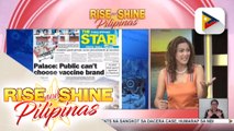 HEADLINES: Issue ukol sa pagiging pihikan ng ilang Pinoy sa brand ng COVID-19 vaccine