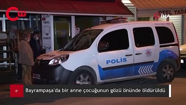 Bayrampaşa'da bir anne çocuğunun gözü önünde boğularak öldürüldü
