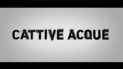 CATTIVE ACQUE (2019) - ITA (STREAMING)