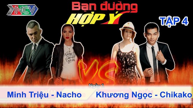 Minh Triệu, Nacho vs. Khương Ngọc, Chikako | BẠN ĐƯỜNG HỢP Ý | Tập 04 | 260113