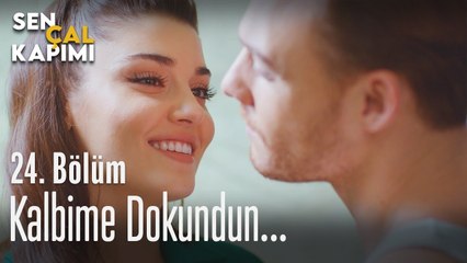 Kalbime dokundun... - Sen Çal Kapımı 24. Bölüm