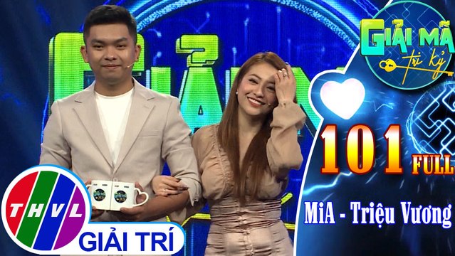 Giải mã tri kỷ - Tập 101: MiA - Triệu Vương
