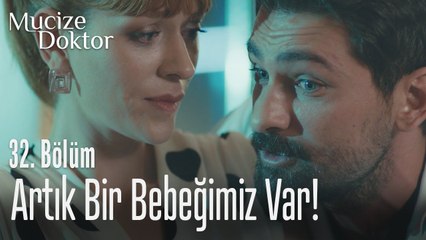 Artık bir bebeğimiz var! - Mucize Doktor 32. Bölüm