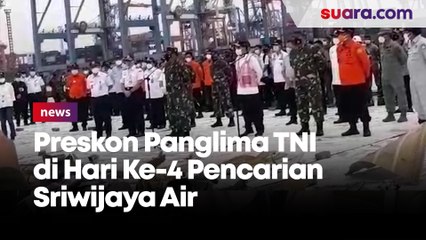 Preskon Panglima TNI di Hari Ke-4 Pencarian Sriwijaya Air