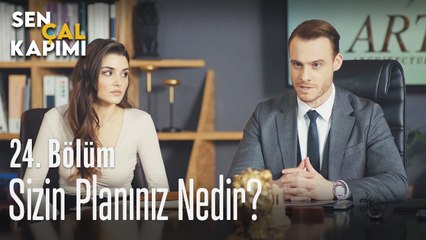 Sizin planınız nedir? - Sen Çal Kapımı 24. Bölüm