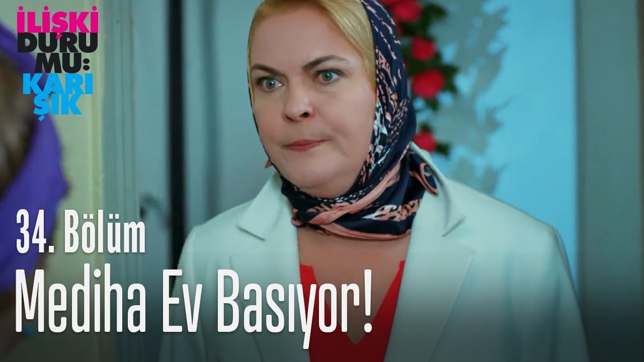 Mediha ev basıyor! - İlişki Durumu Karışık 34. Bölüm