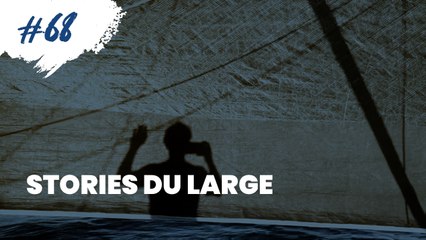 #68 Stories du large - 12.01